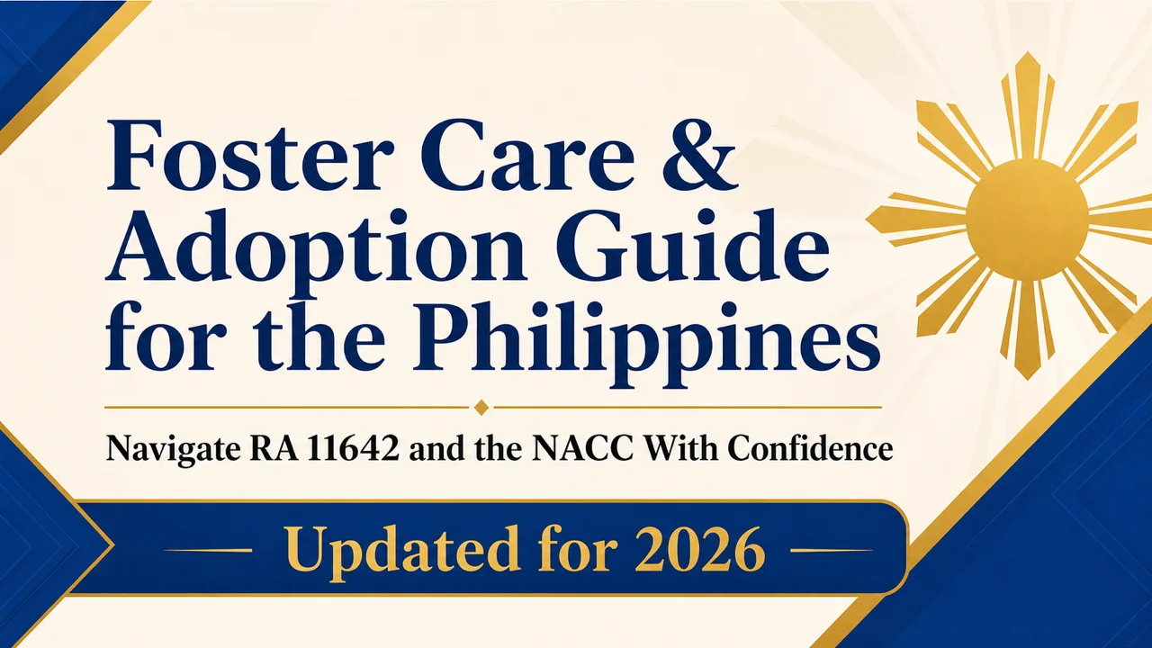 Philippines Adoption & Foster Care Guide — Master RA 11642 With Confidence